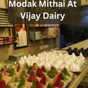 Modak Mithai At Vijay Dairy